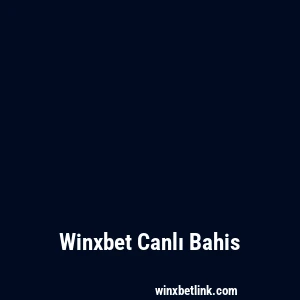 Winxbet Canlı Bahis